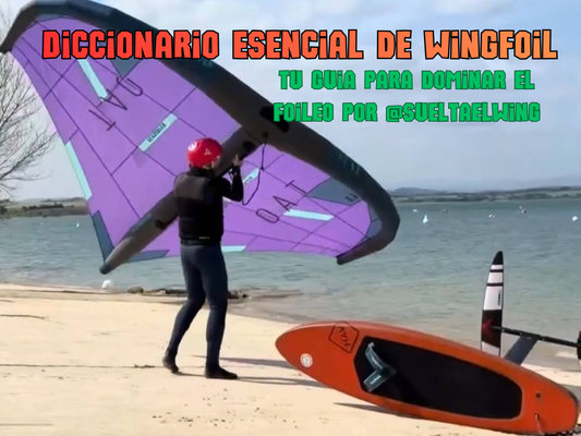 El diccionario definitivo de wingfoil para dominar el foileo